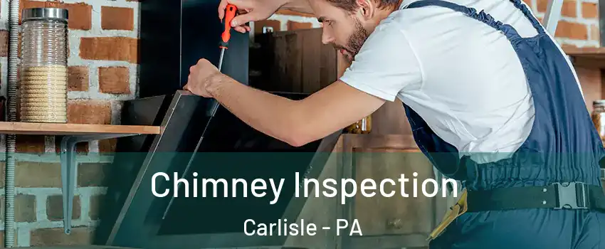  Chimney Inspection Carlisle - PA