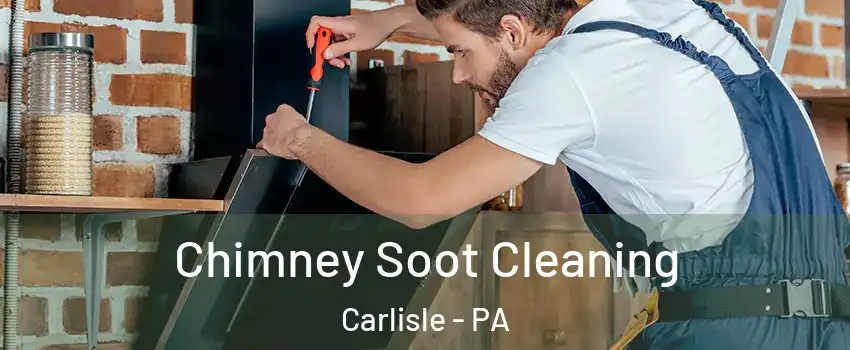  Chimney Soot Cleaning Carlisle - PA