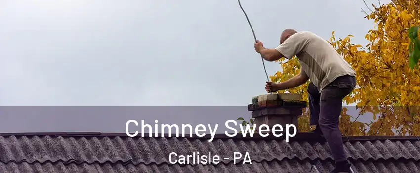  Chimney Sweep Carlisle - PA