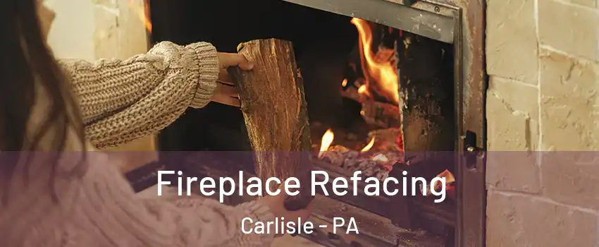  Fireplace Refacing Carlisle - PA