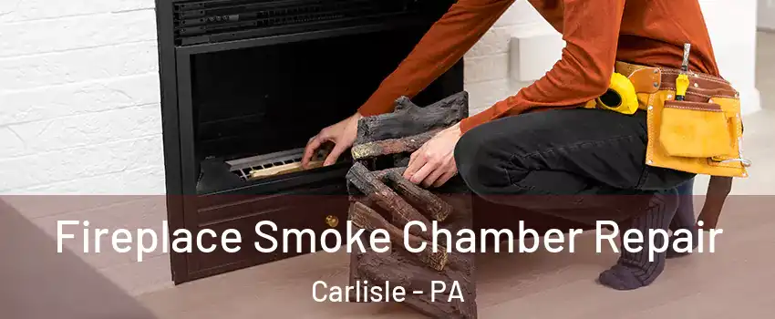  Fireplace Smoke Chamber Repair Carlisle - PA