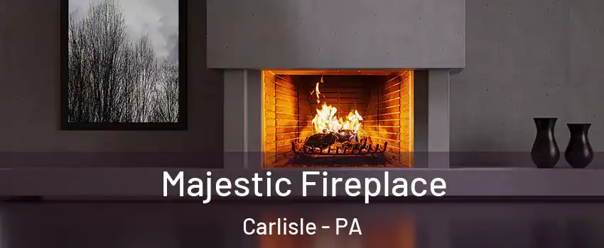  Majestic Fireplace Carlisle - PA