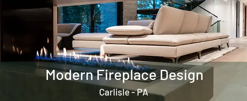  Modern Fireplace Design Carlisle - PA