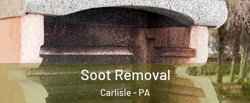  Soot Removal Carlisle - PA