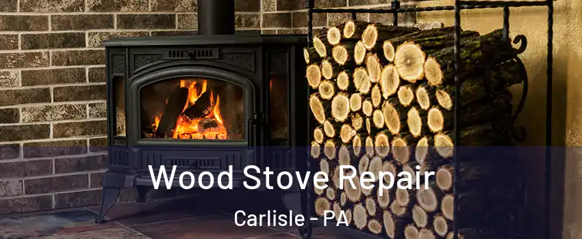  Wood Stove Repair Carlisle - PA
